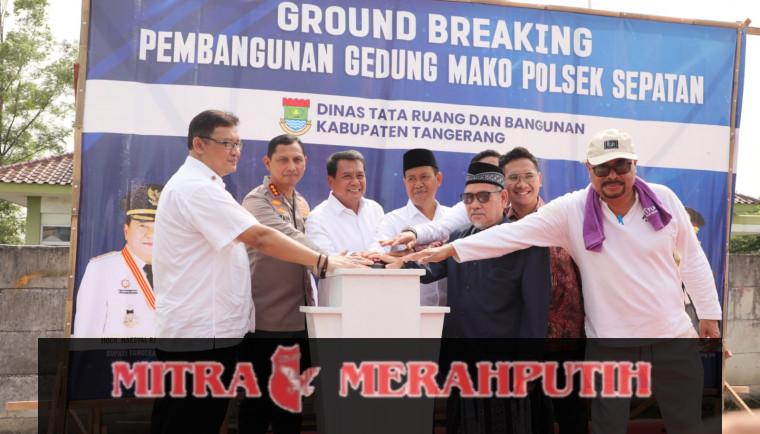 Bupati Tangerang Letakan Batu Pertama Pembangunan Mako Polsek Sepatan
