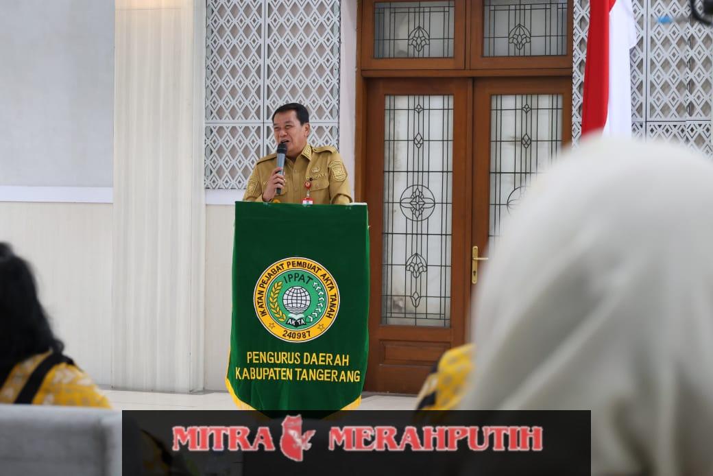 Bupati Tangerang Hadiri Pelantikan Pengurus IPPAT Kabupaten Tangerang Periode 2024–2027