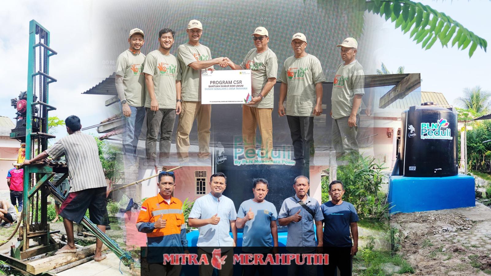 PLN Nusantara Power UP Sebalang Wujudkan Akses Air Bersih melalui Program CSR Sumur Bor Umum di Dusun Sebalang 1