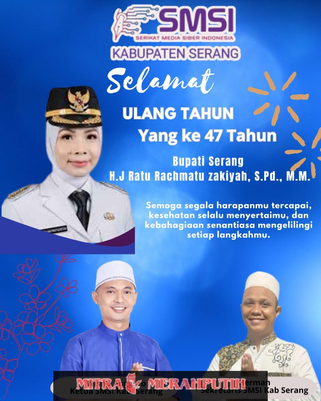 SMSI Kabupaten Serang Mengucapkan Selamat Ulang Tahun ke-47 kepada Hj.Ratu Rachmatu Zakiyah , S.Pd., M.M