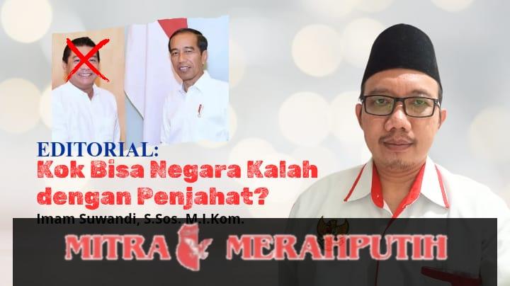Kok Bisa Negara Kalah Dengan Penjahat?Oleh: Imam Suwandi, S.Sos., M.I.Kom