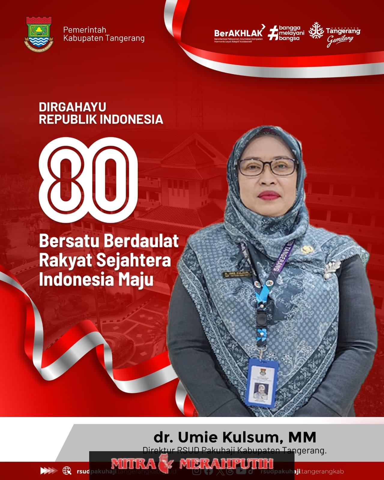 Dirut RSUD Pakuhaji Kabupaten Tangerang Mengucapkan Dirgahayu RI ke 80