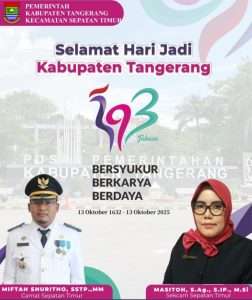Pemerintah Kecamatan Sepatan Timur’ Mengucapkan Selamat Hari Jadi Kabupaten Tangerang ke 393 tahun ” Bersyukur, Berkarya, Berdaya Pemerintah Kecamatan Sepatan Timur’ Mengucapkan Selamat Hari Jadi Kabupaten Tangerang ke 393 tahun ” Bersyukur, Berkarya, Berdaya