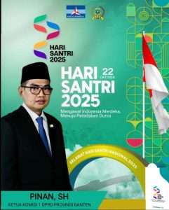 Ketua Komisi Satu DPRD Provinsi Banten Mengucapkan Selamat Hari Santri 2025 Ketua Komisi Satu DPRD Provinsi Banten Mengucapkan Selamat Hari Santri 2025