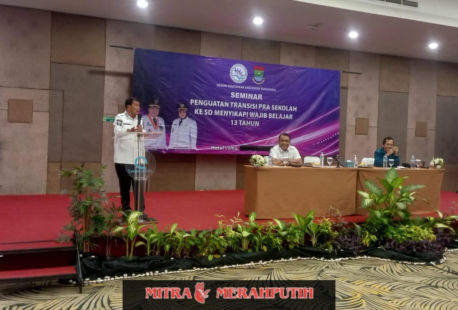 Dewan Pendidikan Kabupaten Tangerang Gelar Seminar Penguatan Transisi Prasekolah ke SD, Wujud Dukung Wajib Belajar 13 Tahun