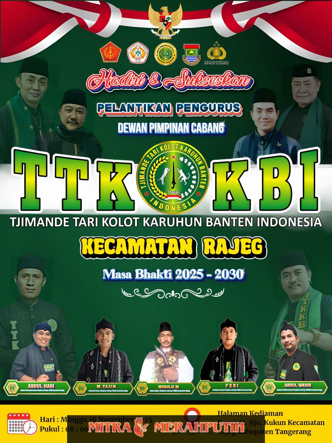 Ayo Hadiri dan Sukseskan Pelantikan Pengurus Dewan Pimpinan (DPC) TTKKBI Kecamatan Rajeg kabupaten Tangerang