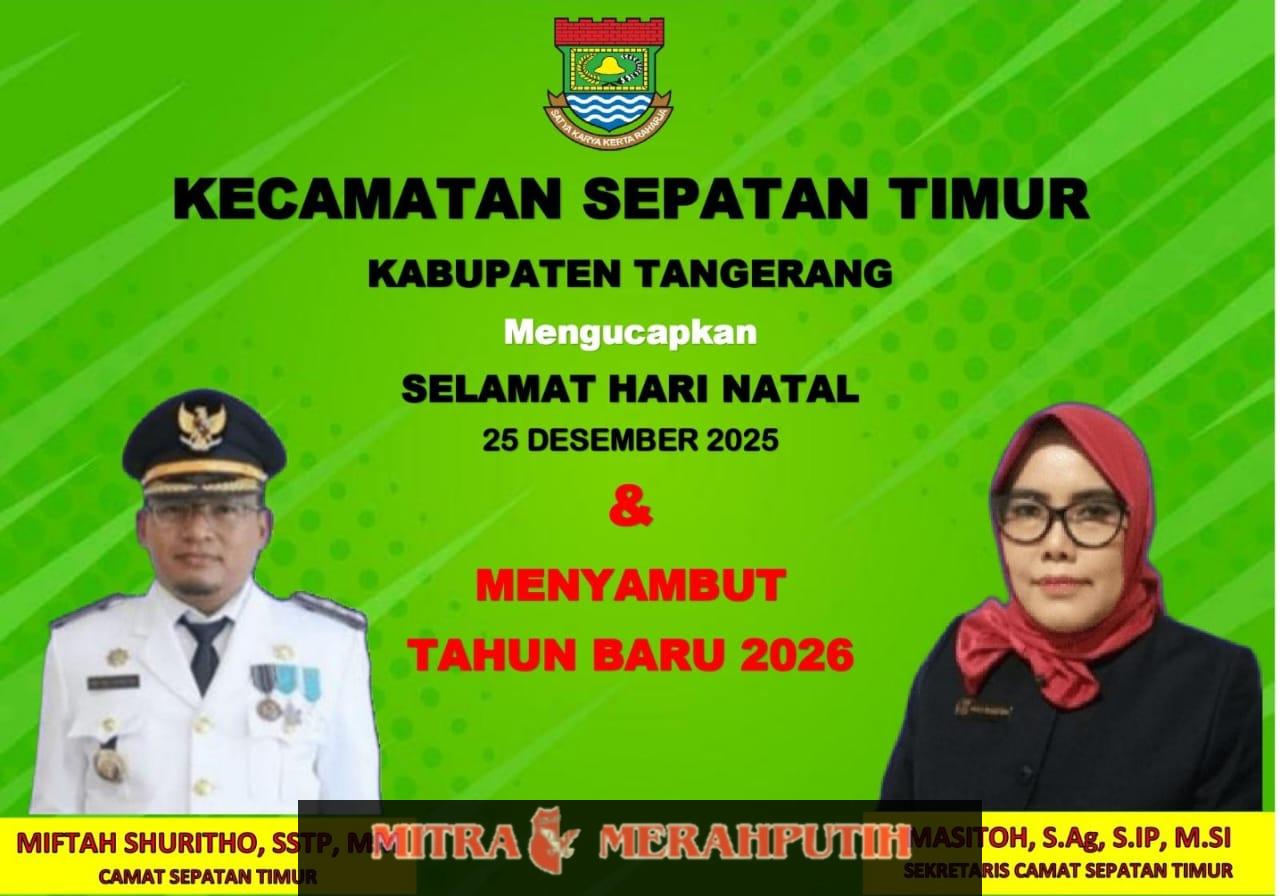 Keluarga Besar Kecamatan Sepatan Timur Mengucapkan Selamat “NATARU 2025-2026”