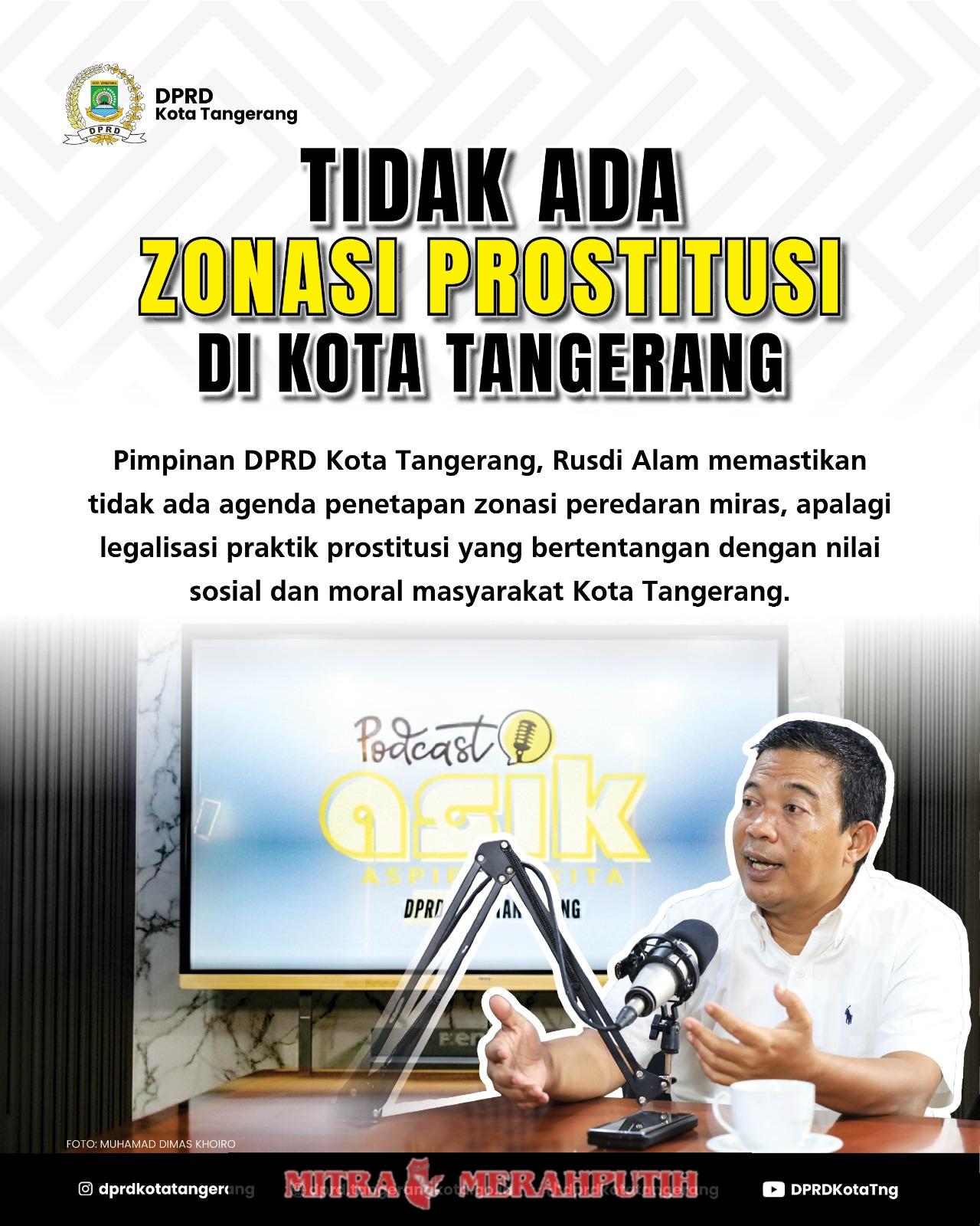 Pimpinan DPRD Pastikan Tidak Ada Pembahasan Zonasi Prostitusi di Kota Tangerang