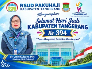 Dirut RSUD Pakuhaji dr. Umie Kulsum Ucapkan Selamat Hari Jadi ke-394 Kabupaten Tangerang: Terus Bergerak, Semakin Berdampak