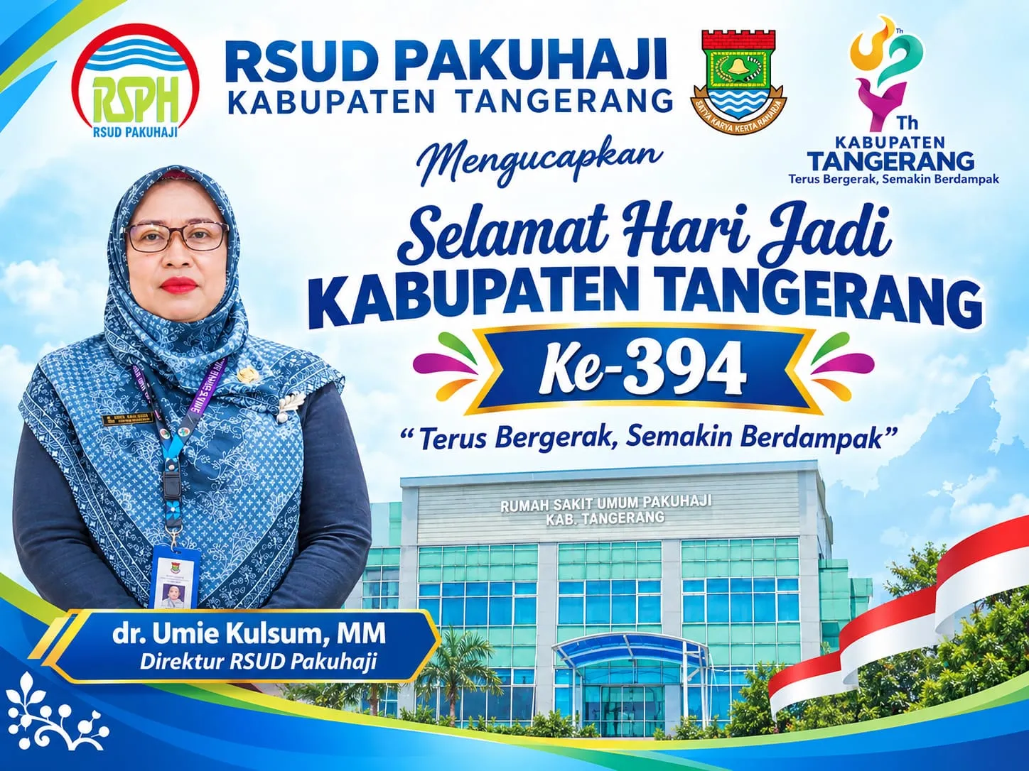 Dirut RSUD Pakuhaji dr. Umie Kulsum Ucapkan Selamat Hari Jadi ke-394 Kabupaten Tangerang: Terus Bergerak, Semakin Berdampak Dirut RSUD Pakuhaji dr. Umie Kulsum Ucapkan Selamat Hari Jadi ke-394 Kabupaten Tangerang: Terus Bergerak, Semakin Berdampak