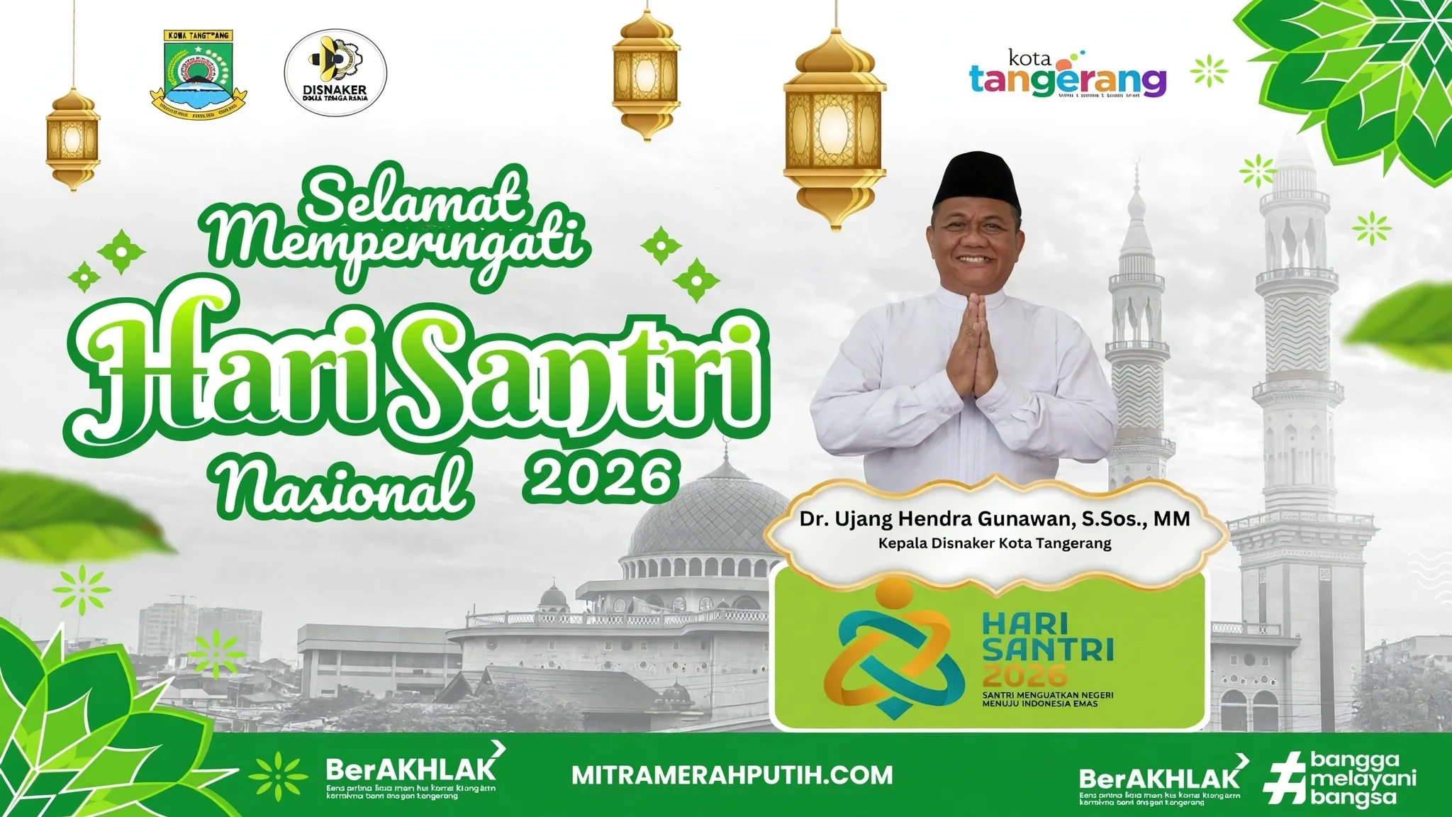 Kadisnaker Kota Tangerang Dr. Ujang Hendra Gunawan Ucapkan Selamat Hari Santri Nasional 2026: Santri Menguatkan Negeri Menuju Indonesia Emas